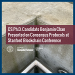 CS Ph.D. Candidate Benjamin Chan Presented on Consensus Protocols at Stanford Blockchain Conference