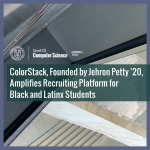 ColorStack, Founded by Jehron Petty ’20, Amplifies Recruiting Platform for Black and Latinx Students