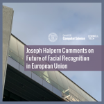 Joseph Halpern Comments on Future of Facial Recognition in European Union