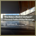 “What Makes a Machine Intelligent?” A Research Profile of Kilian Weinberger