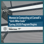 Women in Computing at Cornell’s “Girls Who Code” Spring 2020 Program Begins